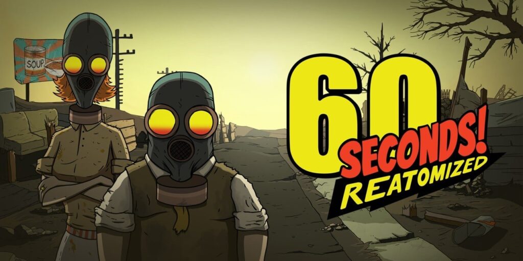 60 Seconds! Reatomized 60 Seconds! Reatomized