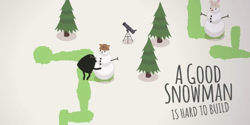 A Good Snowman is Hard to Build A Good Snowman is Hard to Build