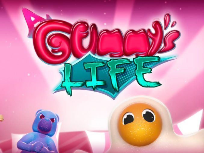 Release - A Gummy’s Life 