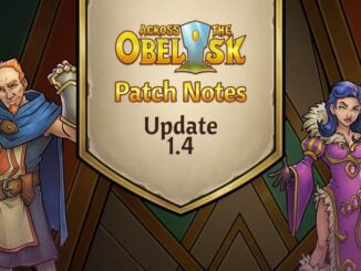 Across the Obelisk Versie 1.4.0: Gedetailleerde update- en patch notes