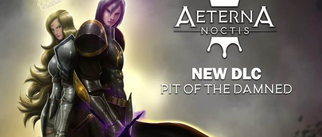 Aeterna Noctis DLC – Pit of the Damned