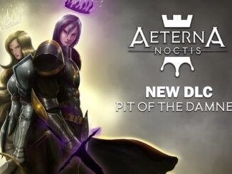 Nieuws - Aeterna Noctis DLC – Pit of the Damned 