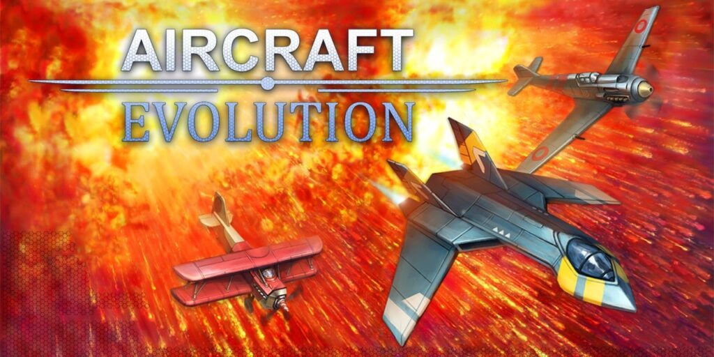 Aircraft Evolution Aircraft Evolution