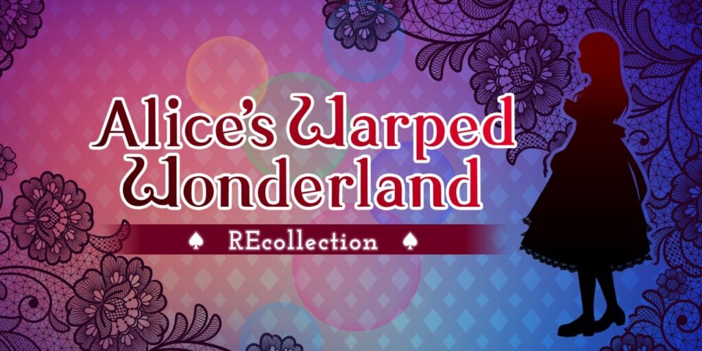 Alice’s Warped Wonderland:REcollection Alice’s Warped Wonderland:REcollection