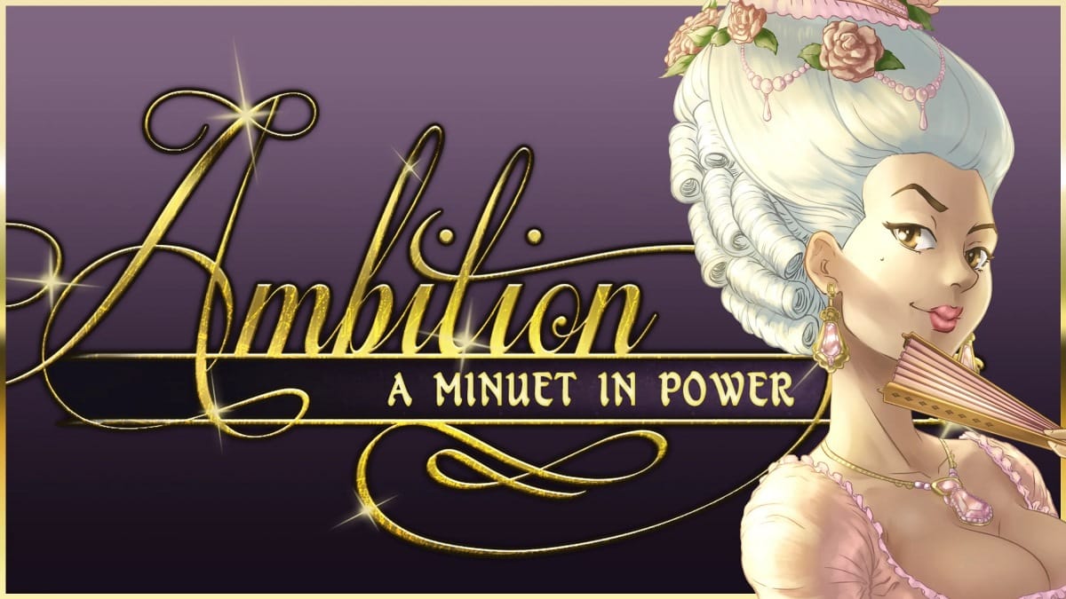 Ambition: A Minuet in Power – First 25 Minutes