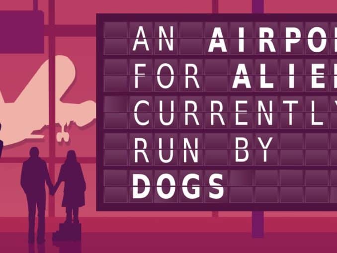 Release - An Airport for Aliens Currently Run by Dogs 