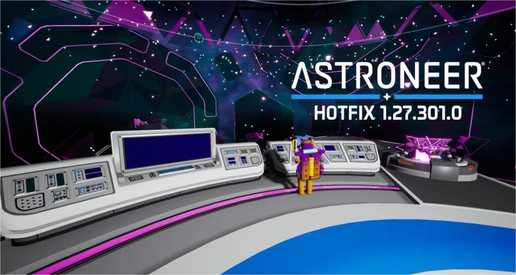 Astroneer Update 1.27.301.0: Breakdown and Analysis
