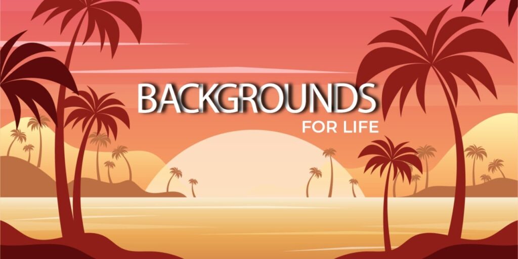 Backgrounds for life