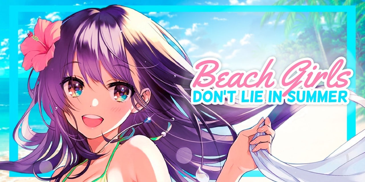 Beach Girls: Don’t Lie in Summer