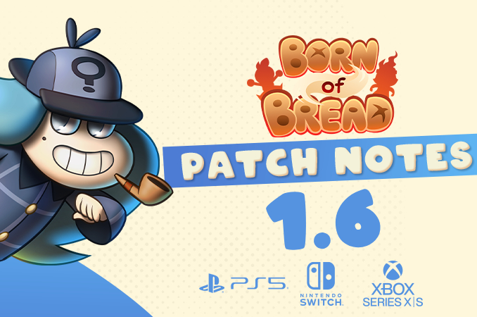 Nieuws - Born of Bread versie 1.6-update: patch notes en gameplay-verbeteringen 