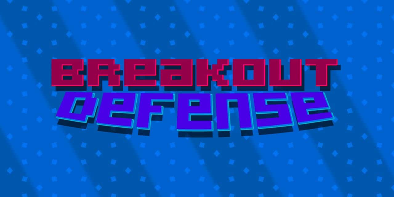 Breakout Defense
