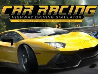 Car Racing Highway Driving Simulator, real parking driver sim speed traffic deluxe 2022