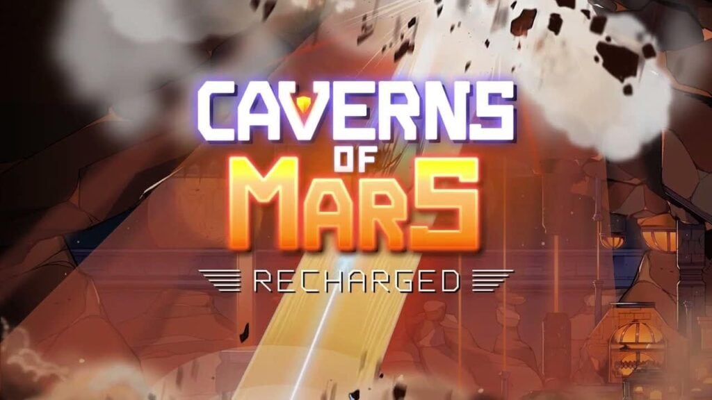 Caverns of Mars: Recharged – A Modern Take on a Timeless Classic