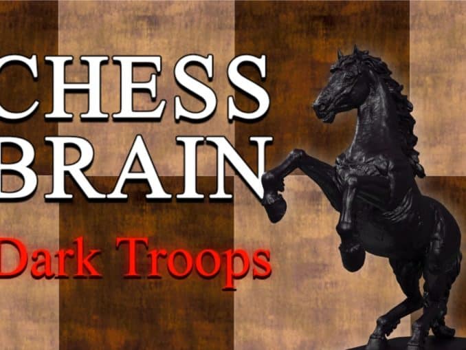 Release - Chess Brain: Dark Troops 
