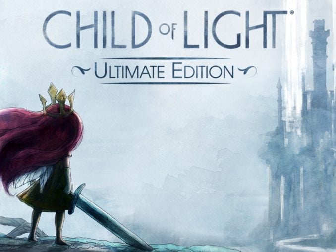Release - Child of Light® Ultimate Edition 