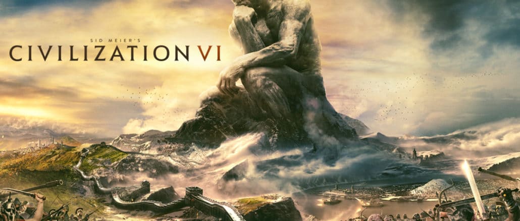Civilization VI – Exceeded expectations, more support coming