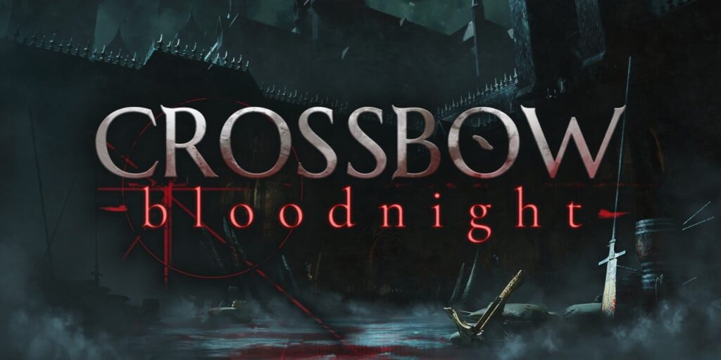 CROSSBOW: Bloodnight