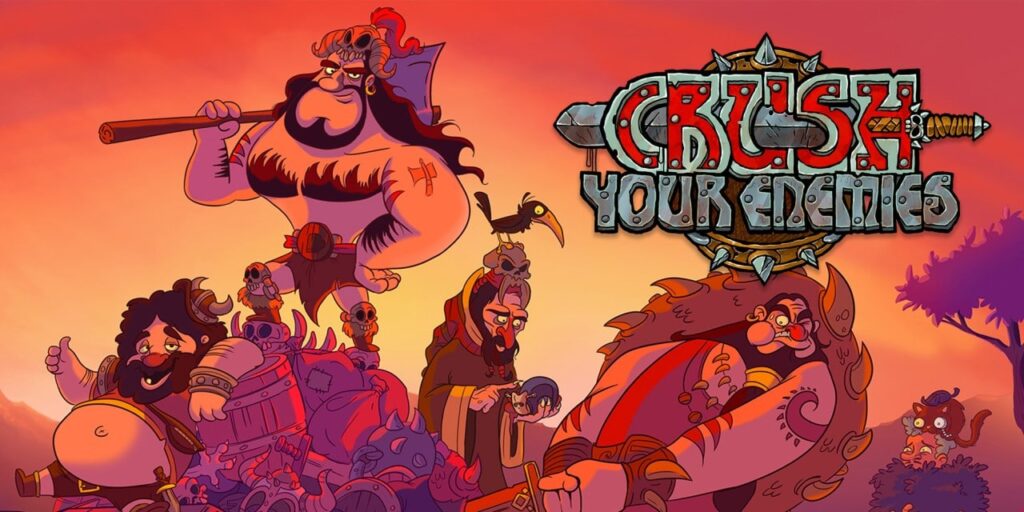 Crush Your Enemies!