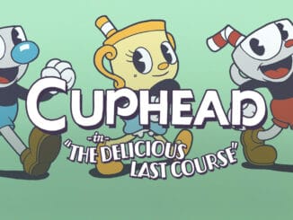 News - Cuphead Devs – Delicious Last Course Difficulty, Development time and more