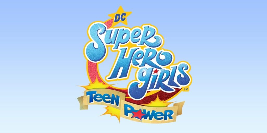 DC Super Hero Girls: Teen Power