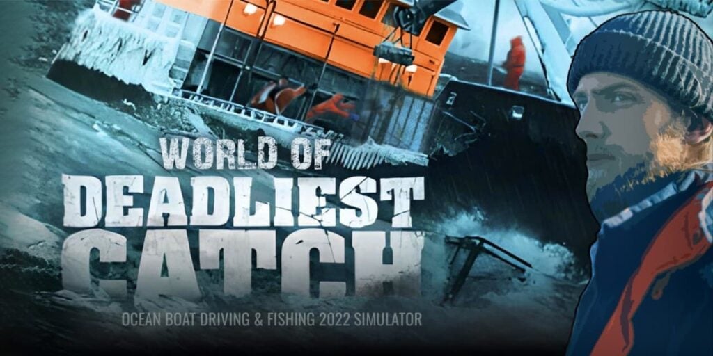 Deadliest Catch – Ocean Boat Driving & Fishing 2022 Simulator