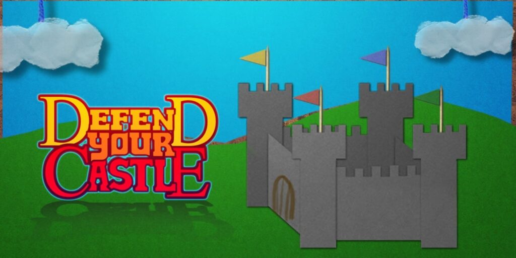 Defend your Castle Defend your Castle