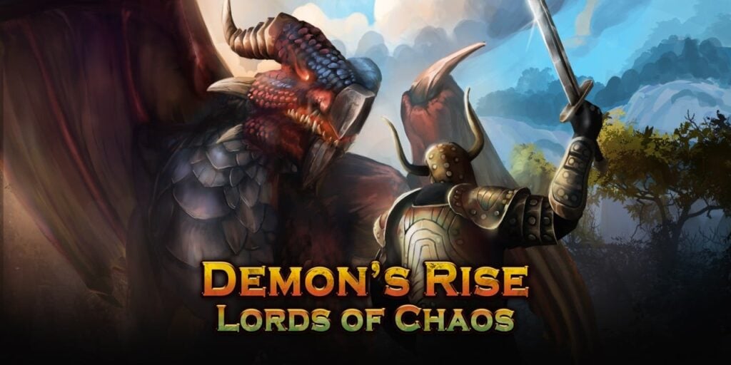 Demon’s Rise – Lords of Chaos