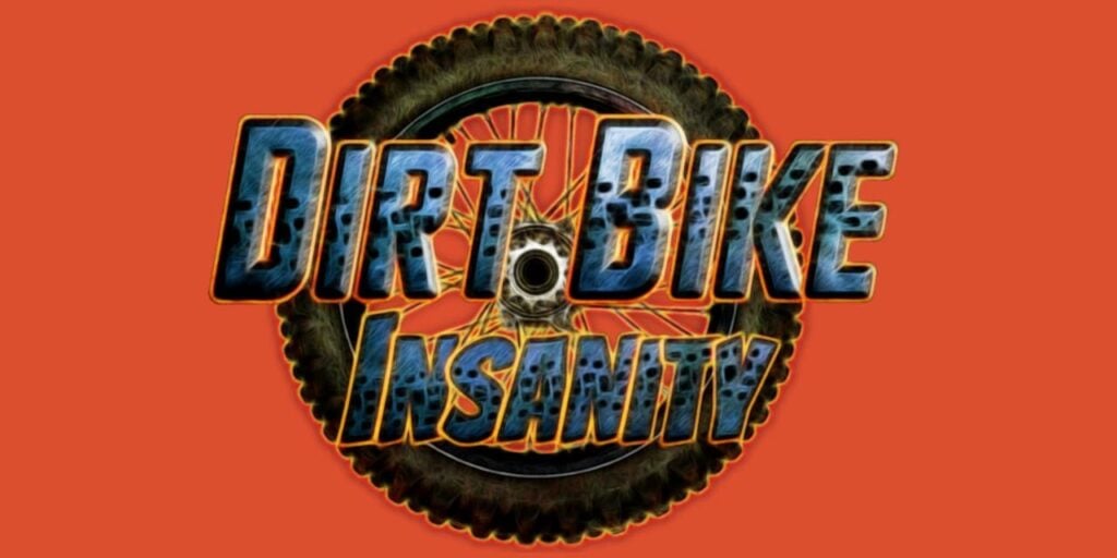 Dirt Bike Insanity