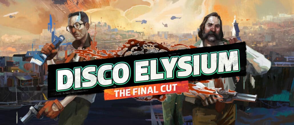 Disco Elysium: The Final Cut – Devs note; working on fixes as fast as possible