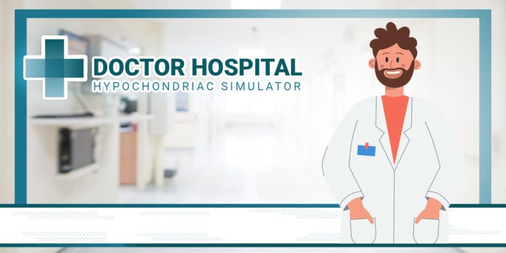 Doctor Hospital: Hypocondriac Simulator Doctor Hospital: Hypocondriac Simulator