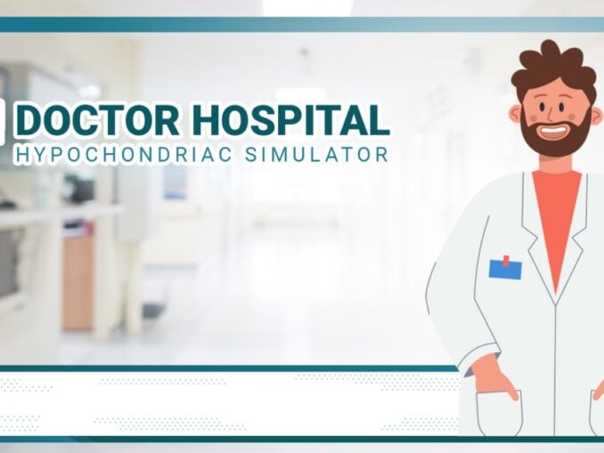 Release - Doctor Hospital: Hypocondriac Simulator 
