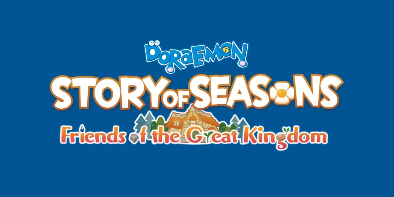 DORAEMON STORY OF SEASONS: Friends of the Great Kingdom