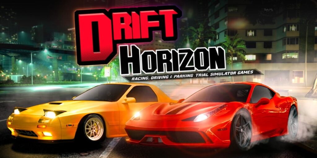 Drift Horizon Racing, Driving & Parking Trial Simulator Games