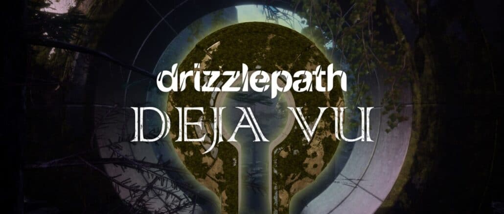Drizzlepath: Deja Vu