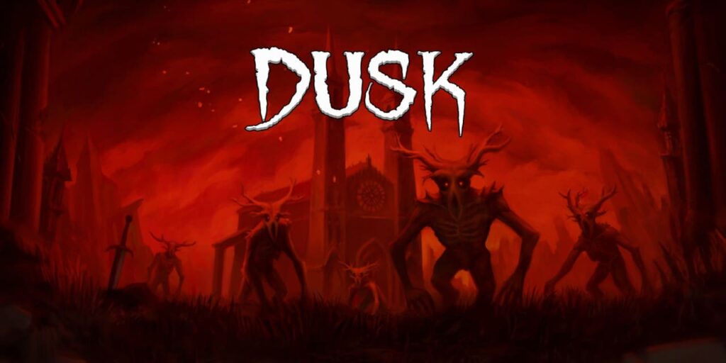 DUSK