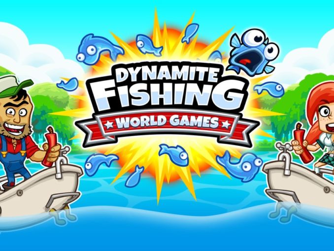 Release - Dynamite Fishing – World Games 