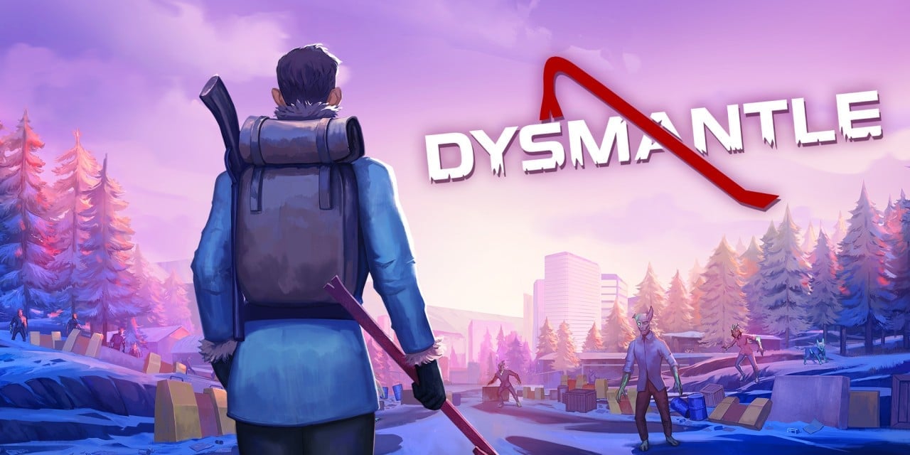 DYSMANTLE