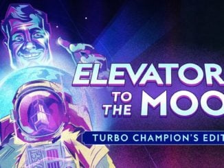 Elevator…to the Moon! Turbo Champion’s Edition