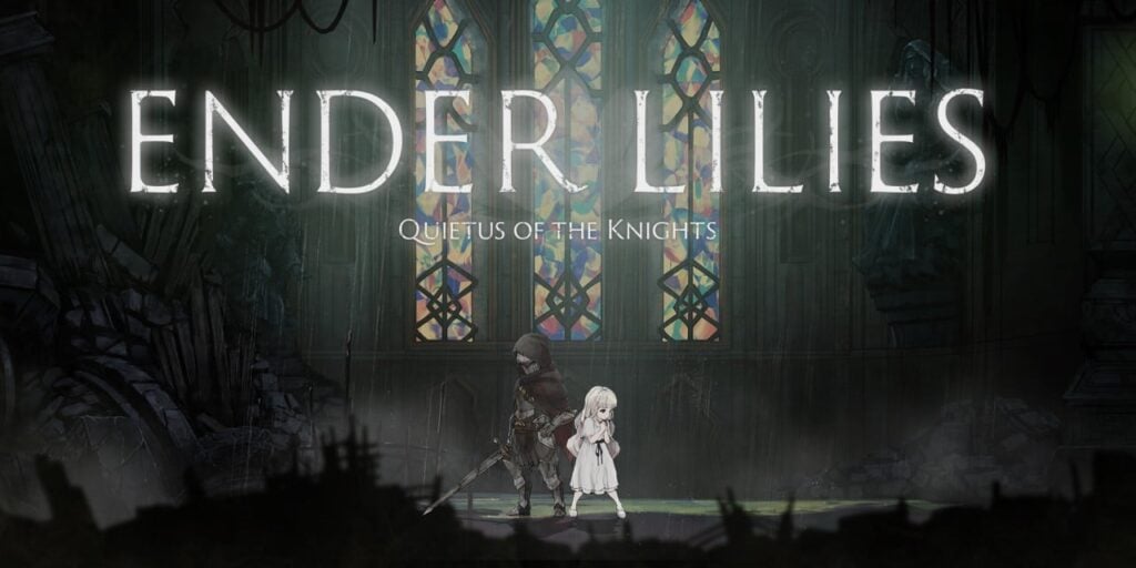 ENDER LILIES: Quietus of the Knights ENDER LILIES: Quietus of the Knights