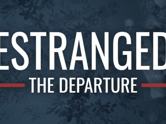 Release - Estranged: The Departure 