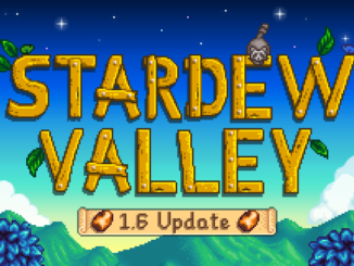 Exploring Stardew Valley Version 1.6 Update: New Features and Enhancements