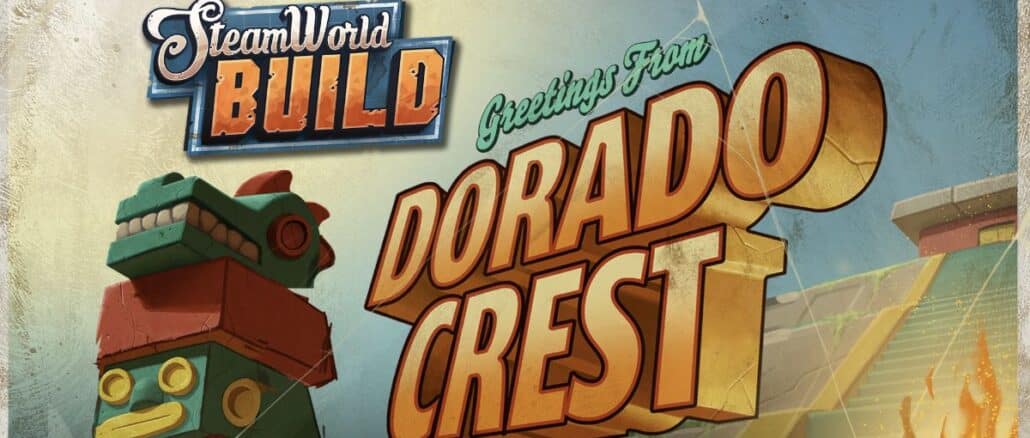 Exploring the Dorado Crest Update in SteamWorld Build
