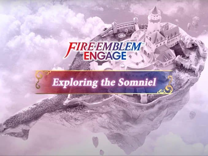 News - Fire Emblem Engage – Welcome To Somniel Trailer 