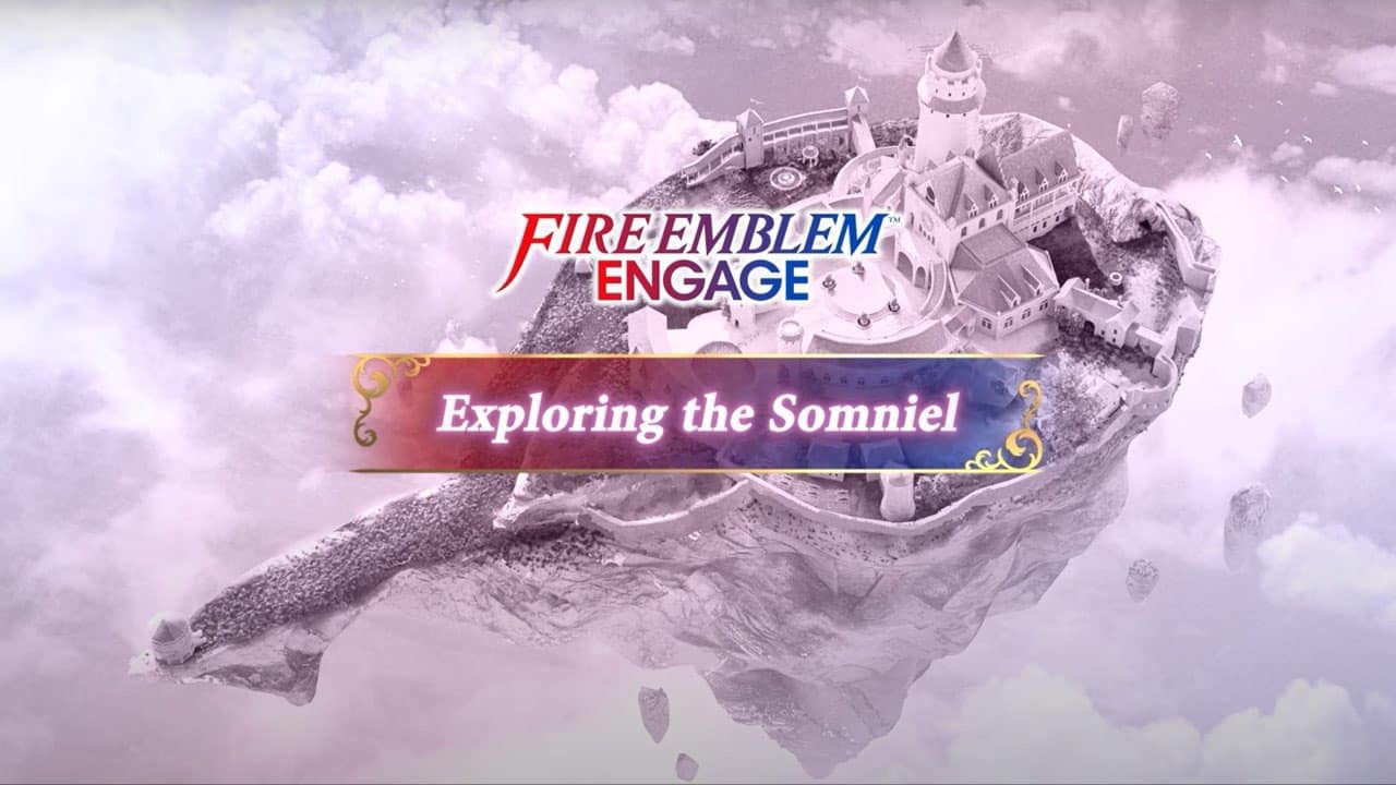 Fire Emblem Engage – Welcome To Somniel Trailer