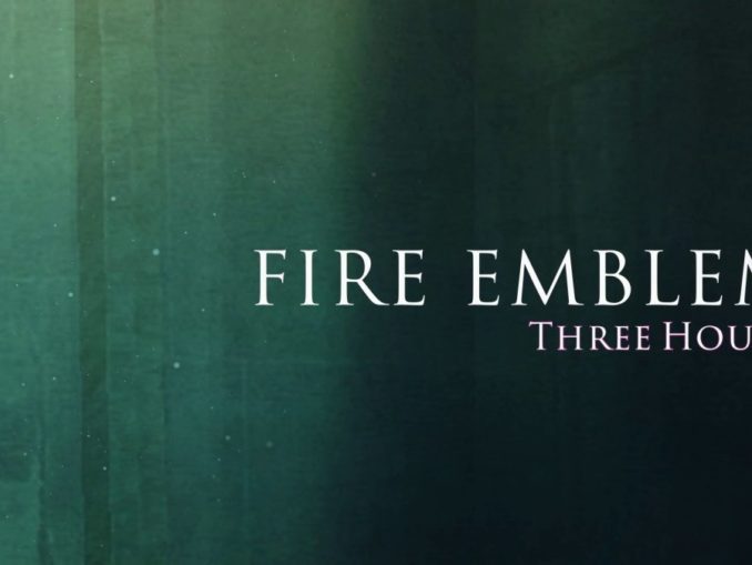 News - Fire Emblem: Three Houses – Spring 2019 
