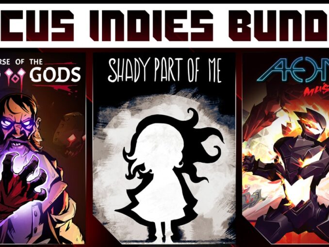 Release - FOCUS INDIES BUNDLE: Curse of the Dead Gods + Shady Part of Me + Aeon Must Die! 