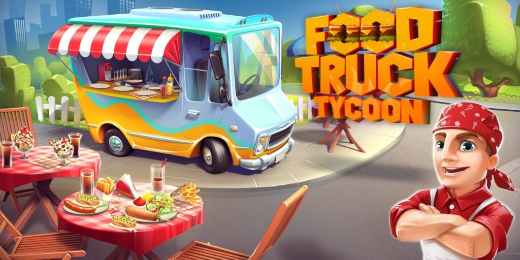 Food Truck Tycoon Food Truck Tycoon
