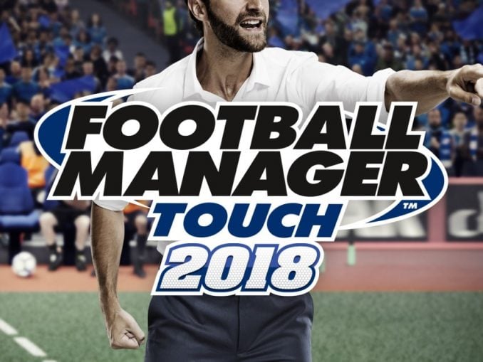 Release - Football Manager Touch 2018 