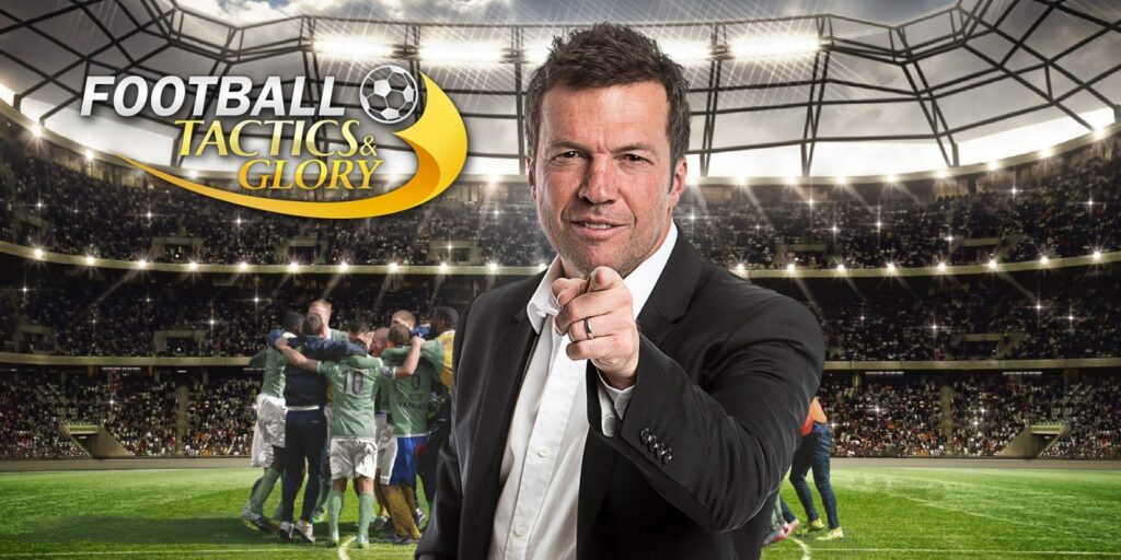 Football, Tactics & Glory Football, Tactics & Glory