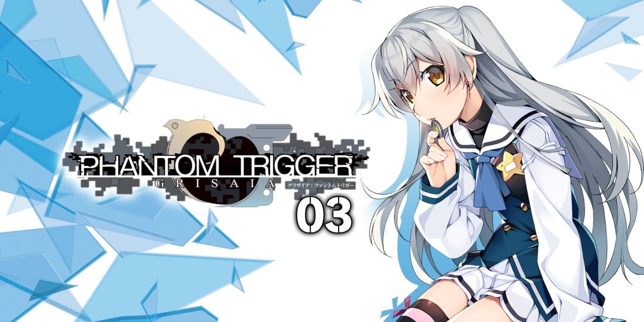 GRISAIA PHANTOM TRIGGER 03 GRISAIA PHANTOM TRIGGER 03